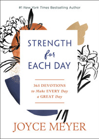 Strength for Each Day (365 Devotions to Make Every Day a Great Day) - 9781546026457 by Joyce Meyer, 9781546026457