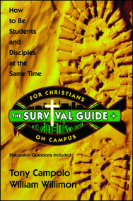 Survival Guide for Christians on Campus (How to be students and disciples at the same time) by Tony Campolo, William Willimon, 9781582292366