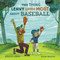 The Thing Lenny Loves Most About Baseball by Andrew Larsen, Milan Pavlovic, 9781771389167