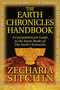 The Earth Chronicles Handbook (A Comprehensive Guide to the Seven Books of The Earth Chronicles) by Zecharia Sitchin, 9781591431015