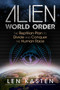 Alien World Order (The Reptilian Plan to Divide and Conquer the Human Race) by Len Kasten, 9781591432395