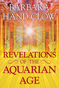 Revelations of the Aquarian Age by Barbara Hand Clow, 9781591432951