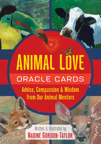 Animal Love Oracle Cards (Advice, Compassion, and Wisdom from Our Animal Mentors) by Nadine Gordon-Taylor, 9781591434047