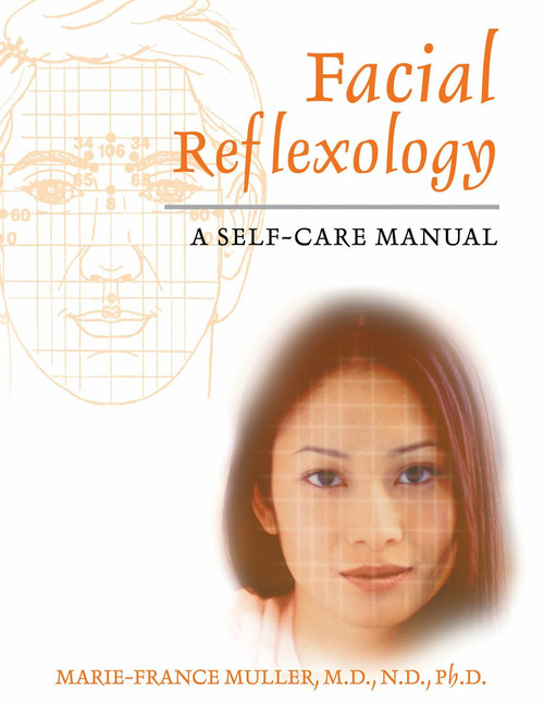 Facial Reflexology (A Self-Care Manual) by Marie-France Muller, 9781594770135