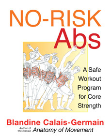 No-Risk Abs (A Safe Workout Program for Core Strength) by Blandine Calais-Germain, 9781594773891