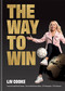 The Way to Win (With or without a ball) by Liv Cooke, 9781788402668