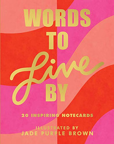 Words to Live By Notecards ((20 Blank Greeting Cards Featuring Empowering Quotes from Iconic Women, Illustrated Words from Female Role Models on Note Cards)) by Jade Purple Brown, 9781797201061