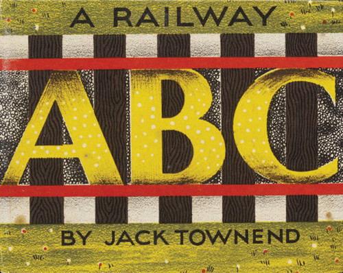 A Railway ABC by Jack Townend, 9781851778447