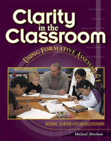 Clarity in the Classroom: Using Formative Assessment by Michael Absolum, 9781869710699