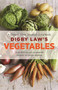 Digby Law's Vegetables Cookbook by Digby Law, 9781869710927