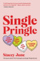Single Pringle (Stop wishing away your single life and learn to flourish solo) by Stacey June, 9781911632856