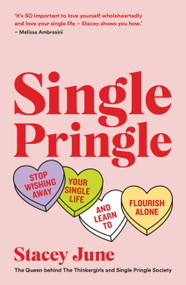 Single Pringle (Stop wishing away your single life and learn to flourish solo) by Stacey June, 9781911632856