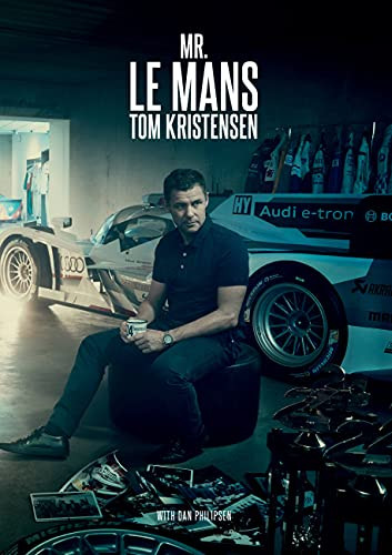 Mr Le Mans Tom Kristensen by Tom Kristensen, Dan Philipsen, 9788797260302