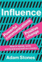 Influence (Powerful Communications, Positive Change) by Adam Stones, 9789063696115