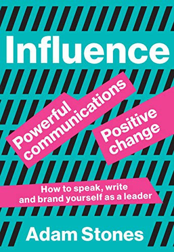 Influence (Powerful Communications, Positive Change) by Adam Stones, 9789063696115