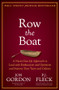 Row the Boat (A Never-Give-Up Approach to Lead with Enthusiasm and Optimism and Improve Your Team and Culture) by Jon Gordon, P.J. Fleck, 9781119766292
