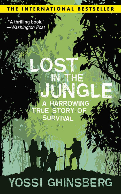 Lost in the Jungle by Yossi Ghinsberg, 9781602393707