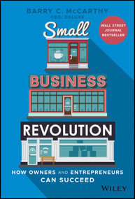 Small Business Revolution (How Owners and Entrepreneurs Can Succeed) by Barry C. McCarthy, 9781119802648