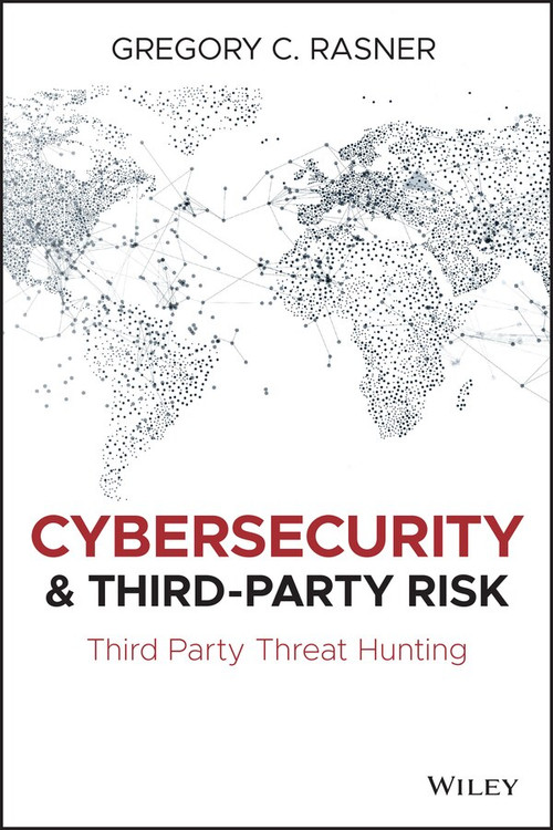 Cybersecurity and Third-Party Risk by Gregory C. Rasner, 9781119809555