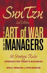 Sun Tzu - The Art of War for Managers (50 Strategic Rules Updated for Today's Business) by Gerald A Michaelson, Steven W Michaelson, 9781605500300
