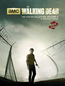 The Walking Dead: The Poster Collection, Volume II by . AMC, 9781608874439