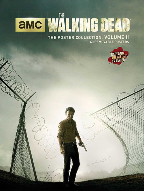 The Walking Dead: The Poster Collection, Volume II by . AMC, 9781608874439