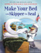 Make Your Bed with Skipper the Seal by Admiral William H. McRaven, Howard McWilliam, 9780316592352