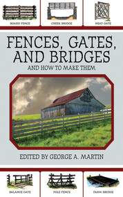 Fences, Gates, and Bridges (And How to Make Them) by George A. Martin, 9781616081294