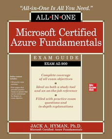 Microsoft Certified Azure Fundamentals All-in-One Exam Guide (Exam AZ-900) by Jack Hyman, 9781264268368