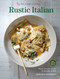 Rustic Italian (Williams Sonoma) Revised Edition (Simple, authentic recipes for everyday cooking) by Marchetti, 9781616289638