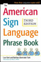 The American Sign Language Phrase Book by Lou Fant, Betty Miller, Barbara Bernstein Fant, 9780071497138