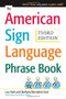 The American Sign Language Phrase Book by Lou Fant, Betty Miller, Barbara Bernstein Fant, 9780071497138