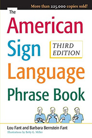 The American Sign Language Phrase Book by Lou Fant, Barbara Bernstein Fant, Betty Miller, 9780071497138