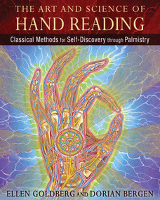 The Art and Science of Hand Reading (Classical Methods for Self-Discovery through Palmistry) by Ellen Goldberg, Dorian Bergen, 9781620551080