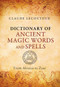Dictionary of Ancient Magic Words and Spells (From Abraxas to Zoar) by Claude Lecouteux, 9781620553749