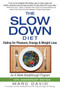 The Slow Down Diet (Eating for Pleasure, Energy, and Weight Loss) by Marc David, 9781620555088