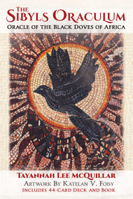 The Sibyls Oraculum (Oracle of the Black Doves of Africa) by Tayannah Lee McQuillar, Katelan V. Foisy, 9781620556719