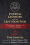 Infernal Geometry and the Left-Hand Path (The Magical System of the Nine Angles) by Toby Chappell, Michael A. Aquino, Stephen E. Flowers, 9781620558164