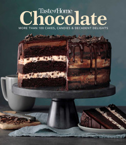 Taste of Home Chocolate (More than 100 Cakes, Candies and Decadent Delights) by Taste of Home, 9781621455271