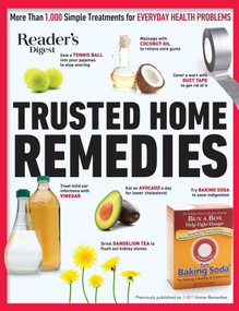 Reader's Digest Trusted Home Remedies (Trustworthy treatments for EVERYDAY HEALTH PROBLEMS) by Reader's Digest, 9781621455462