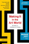 Making It in the Art World (New Approaches to Galleries, Shows, and Raising Money) - 9781621537656 by Brainard Carey, 9781621537656