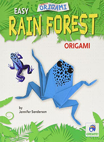 Easy Rain Forest Origami by Jennifer Sanderson, 9781636913254