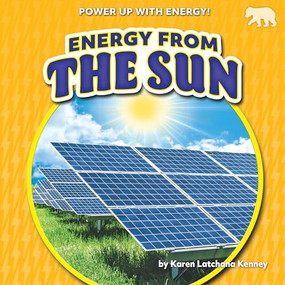 Energy from the Sun - 9781647478681 by Karen Latchana Kenney, 9781647478681