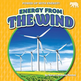 Energy from the Wind - 9781647478698 by Karen Latchana Kenney, 9781647478698