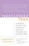 Transgender Teen (A Handbook for Parents and Professionals Supporting Transgender and Non-Binary Teens) by Stephanie A. Brill, Lisa Kenney, 9781627781749