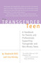 The Transgender Teen (A Handbook for Parents and Professionals Supporting Transgender and Non-Binary Teens) by Stephanie Brill, Lisa Kenney, 9781627781749