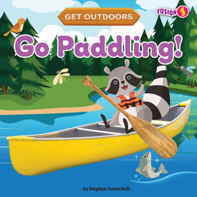 Go Paddling! by Meghan Gottschall, 9781647479763