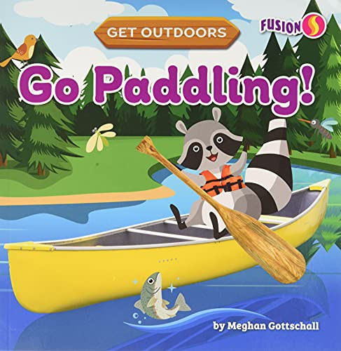 Go Paddling! by Meghan Gottschall, 9781647479763