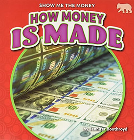 How Money Is Made - 9781647479091 by Jennifer Boothroyd, 9781647479091