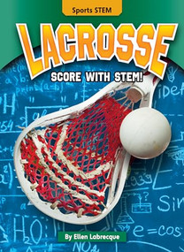 Lacrosse (Score with STEM!) - 9781636911793 by Ellen Labrecque, 9781636911793